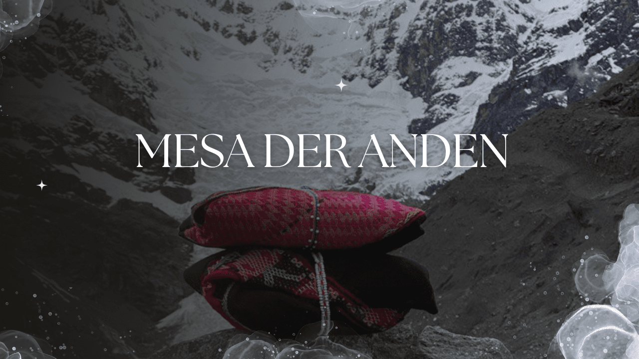 The Andean Mesa and Misha — A Look into the Sacred Altar